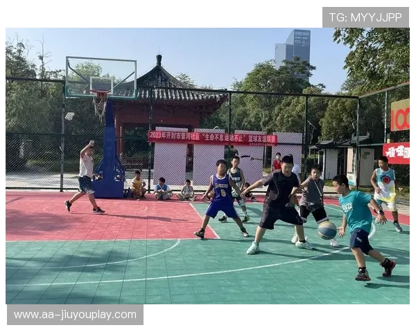 篮球联赛增加社区友谊赛环节提升互动，组织篮球友谊赛